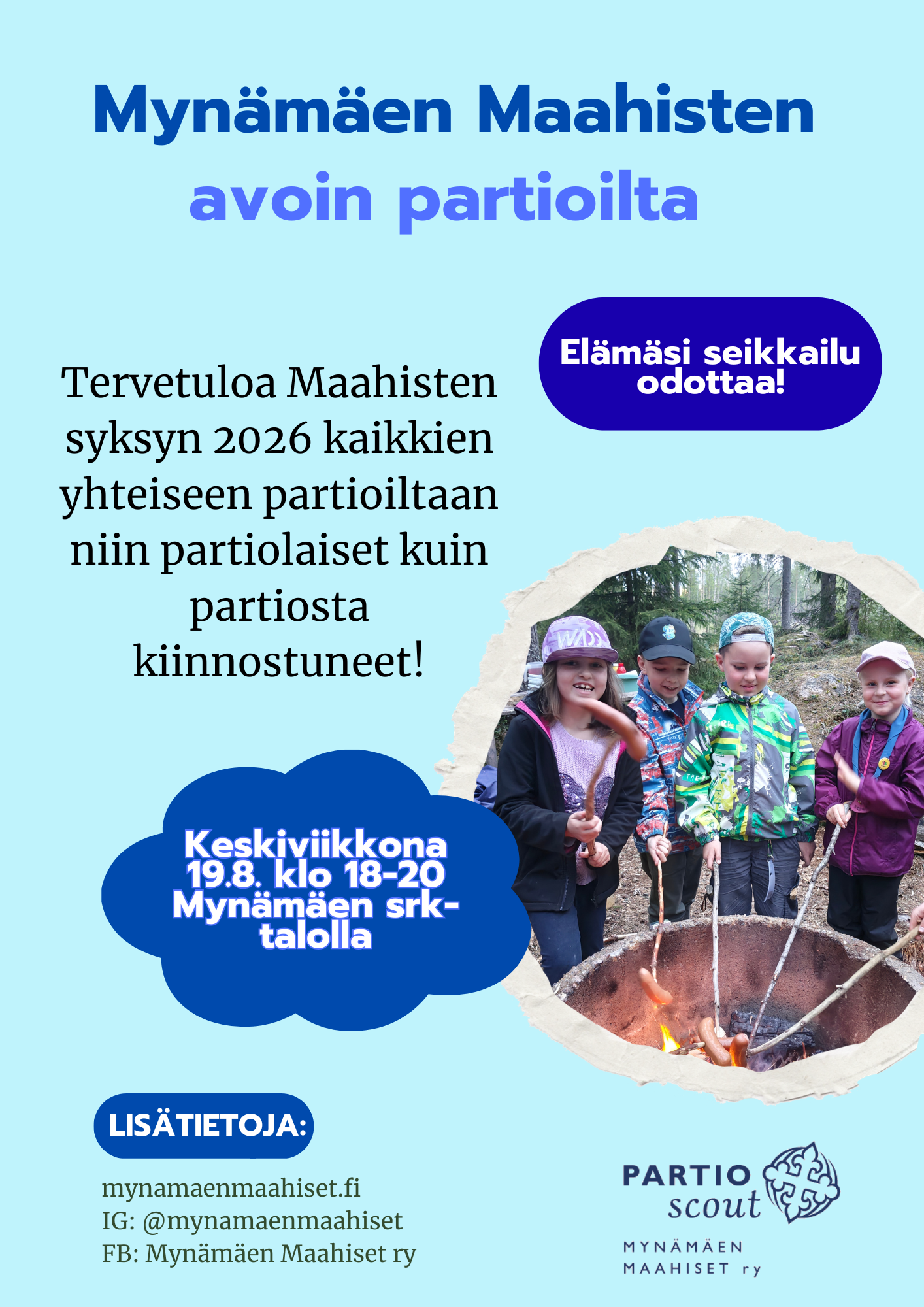 Mynämäen Maahisten avoin partioilta. Tervetuloa Maahisten syksyn 2026 kaikkien yhteiseen partioiltaan niin partiolaiset kuin partiosta kiinnostuneet! Keskiviikkona 19.8. kello 18-20 Mynämäen seurakuntatalolla.